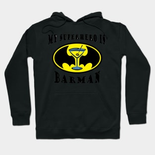 My superhero is Barman Hoodie